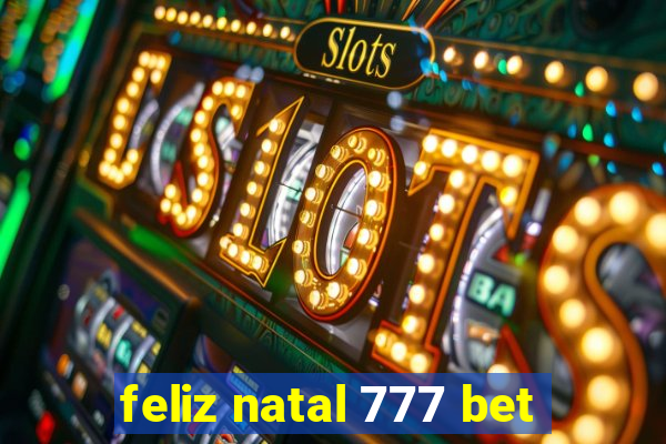 feliz natal 777 bet